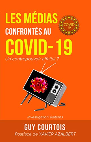 Les médias confrontés au Covid-19: Un contrepouvoir affaibli ? (French Edition)