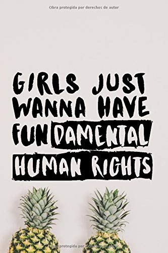Libreta Feminista - Girls Just Wanna Have Fundamental Human Rights: Bloc Feminismo | Cuaderno de Rayas Horizontales | Regalo Original y Feminista | Diario de 120 páginas | Agenda Mujeres