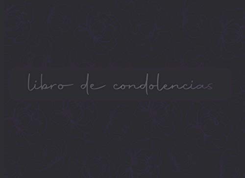 Libro de condolencias: Para Asistentes a Servicios Funerarios - 300 entradas de nombre/dirección/mensaje