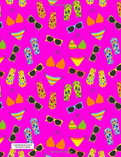 Lined Notebook Journal Pink Beach n' Bikinis: Wide Ruled Composition Notebook for Writer, Student, Teacher, Nurse, Intern. Keep Diary, Schedule, ... Agendas, To-Do Lists. (8.5x11 Lined 001-150)