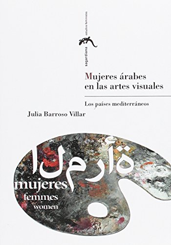 Mujeres árabes en las artes visuales (Sagardiana. Estudios Feministas)
