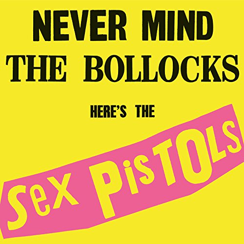 Never Mind The Bollocks – 40th Anniversary Deluxe Edition