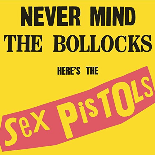 Never Mind The Bollocks – 40th Anniversary Deluxe Edition