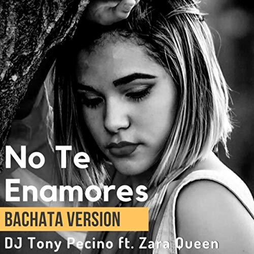 No Te Enamores (Bachata Version) [feat. Zara Queen]