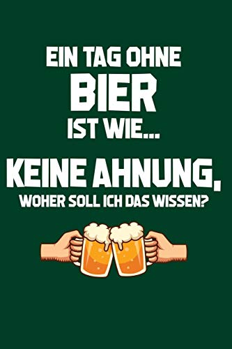 Oktoberfest: Tag ohne Bier? Unmöglich: Notizbuch / Notizheft für Oktoberfest Wiesn Outfit Party Hemd A5 (6x9in) liniert mit Linien