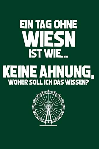 Oktoberfest: Tag ohne Wiesn? Unmöglich: Notizbuch / Notizheft für Oktoberfest Wiesn Outfit Party Hemd A5 (6x9in) liniert mit Linien