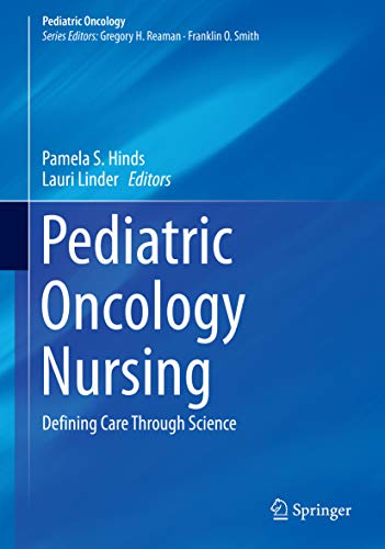 Pediatric Oncology Nursing: Defining Care Through Science (English Edition)