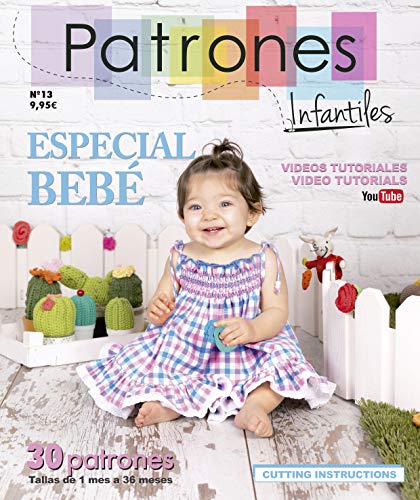 Revista Patrones Infantiles nº 13. Especial bebé. Patrones de costura infantil. 30 modelos de patrones para bebé, con tutoriales paso a paso en vídeo (Youtube).