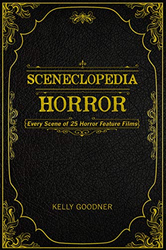 Sceneclopedia: Horror: Every Scene of 25 Horror Feature Films (English Edition)