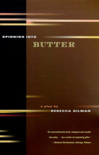 Spinning into Butter: A Play (English Edition)