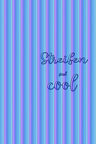 Streifen sind cool: Streifen - Linien - blanko - pastell - lustig - Notizbuch - nähen - schneidern - Ideenbuch - Zeichnungen - Muster - Kleidung - kleines Skizzenbuch