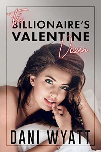 The Billionaire's Valentine Vixen (Happily Ever After the Holiday Series Book 2) (English Edition)