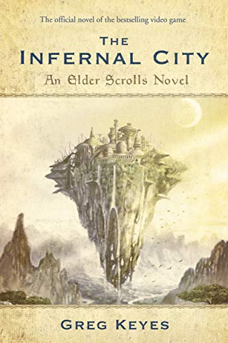 The Infernal City: An Elder Scrolls Novel: 1