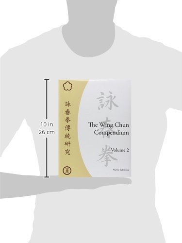 The Wing Chun Compendium, Volume Two: 2