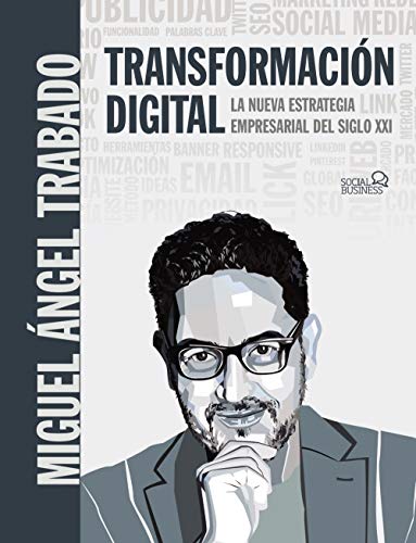 Transformación Digital: La nueva estrategia empresarial del siglo XXI