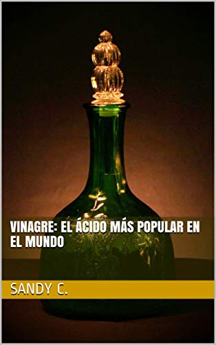 Vinagre: el ácido más popular en el mundo