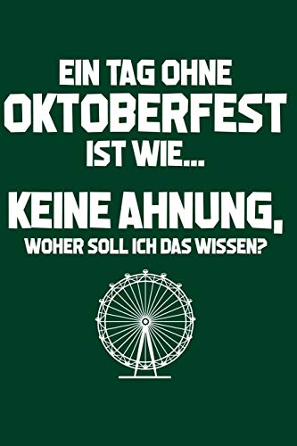 Wiesn: Tag ohne Oktoberfest? Unmöglich: Notizbuch / Notizheft für Oktoberfest Wiesn Outfit Party Hemd A5 (6x9in) liniert mit Linien