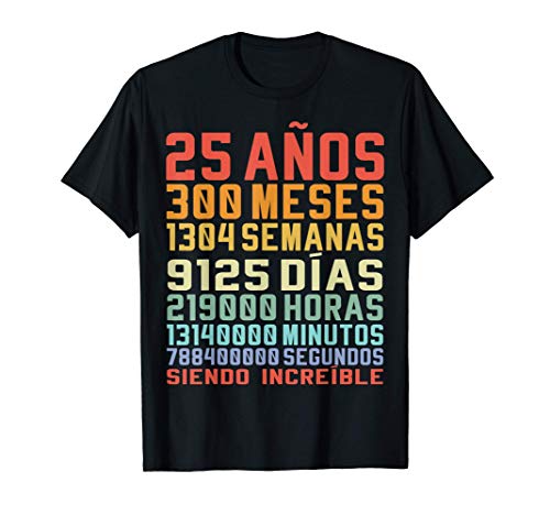 25 Años Divertido Regalo de Cumpleaños 25º Aniversario Camiseta