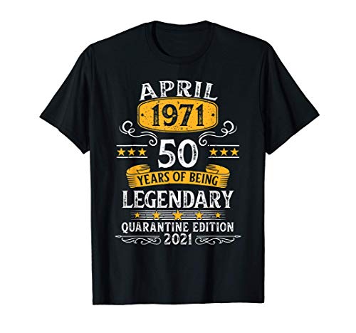 50 Años Cumpleaños Leyendas nacen en Abril De 1971 Regalo Camiseta