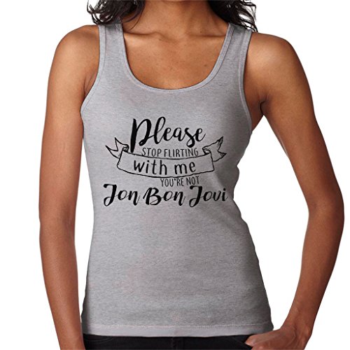 Black Text Stop Flirting with Me Youre Not Jon Bon Jovi Women's Vest