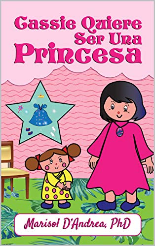 Cassie Quiere Ser Una Princesa (English Edition)