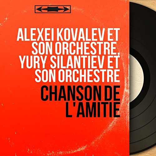 Chanson de l'amitié (Mono Version)