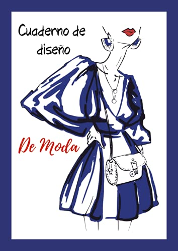 Cuaderno de diseño de moda para dibujo: Diseña la moda - Libreta de diseños: Crea tu moda con este libro de diseño con figurines para dibujar y ... Cuaderno de bocetos con maniquís, A4 Español