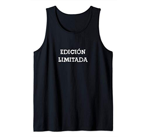 Edición limitada Frase Divertida Gracioso Mensaje Español Camiseta sin Mangas