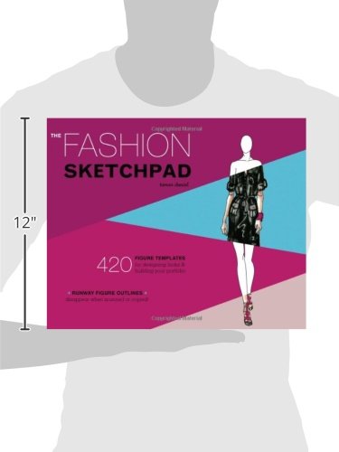 Fashion Sketchpad: 420 Figure Templates for Designing Looks and Building Your Portfolio