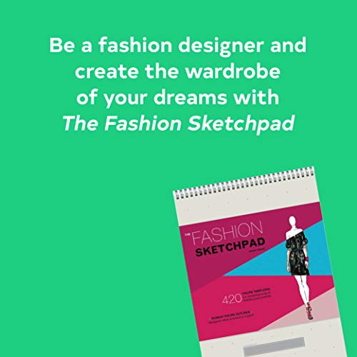 Fashion Sketchpad: 420 Figure Templates for Designing Looks and Building Your Portfolio