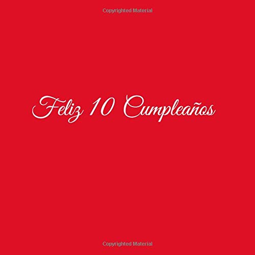 Feliz 10 cumpleaños: Libro De Visitas 10 Años Feliz Cumpleanos para Fiesta ideas regalos decoracion accesorios eventos firmas fiesta nina nino ninos ... 10 anos aniversario cumpleanos Cubierta Rojo