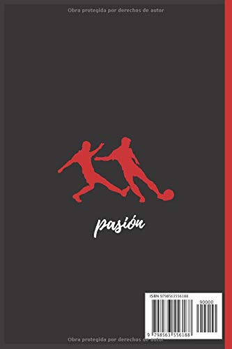 Fútbol Pasión Cuaderno: 120 páginas forradas | Regalo de adulto, hombre, mujer, adolescente y niño para Navidad o cumpleaños