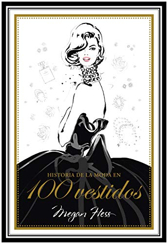 Historia de la moda en 100 vestidos (Guías ilustradas)