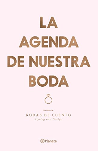 La agenda de nuestra boda: Un libro de: Bodas de cuento. Styling and Design (No Ficción) - 145 x 210 mm