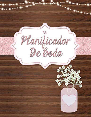 Mi Planificador De Boda: Un Organizador de Bodas, Libro Rústico con Flores Rosadas