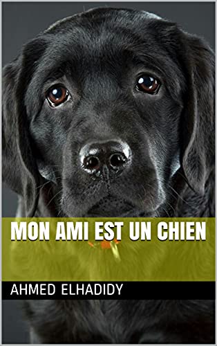 Mon ami est un chien (French Edition)