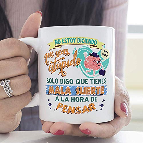 MUGFFINS Taza graciosa"No estoy diciendo que seas estúpido … mala suerte a la hora de pensar" - Regalos Divertidos con Frases para Desayuno