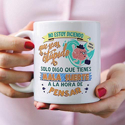 MUGFFINS Taza graciosa"No estoy diciendo que seas estúpido … mala suerte a la hora de pensar" - Regalos Divertidos con Frases para Desayuno