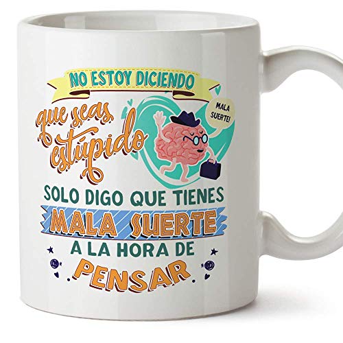 MUGFFINS Taza graciosa"No estoy diciendo que seas estúpido … mala suerte a la hora de pensar" - Regalos Divertidos con Frases para Desayuno