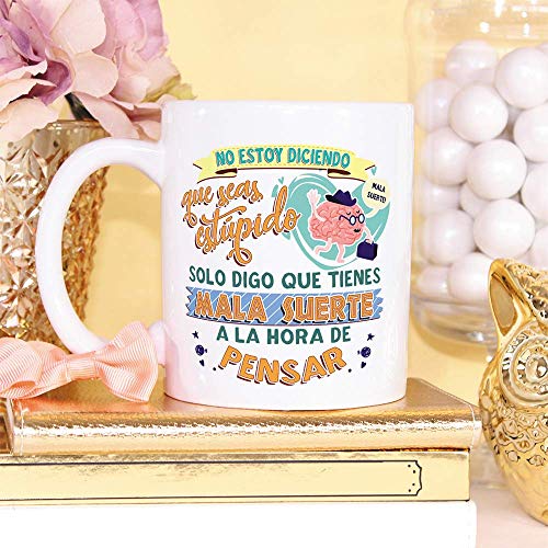 MUGFFINS Taza graciosa"No estoy diciendo que seas estúpido … mala suerte a la hora de pensar" - Regalos Divertidos con Frases para Desayuno
