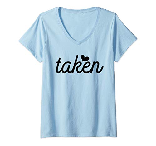 Mujer Estoy Tomado Novio Novia Parejas Regalos Día de San Valentín Camiseta Cuello V