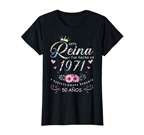 Mujer Regalo de Cumpleaños 50 Años, Esta Reina Fue Hecha En 1971 Camiseta