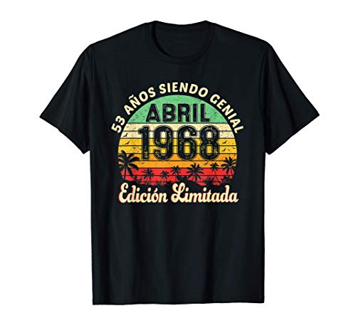 Nacido En Abril 1968 Regalo Hombre 53 Años Cumpleaños Mujer Camiseta