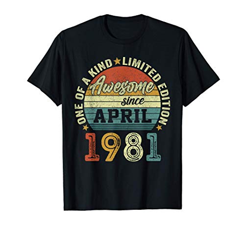Nacido En Abril 1981 Regalo Hombre 40 Años Cumpleaños Mujer Camiseta