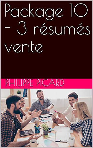 Package 10 - 3 résumés vente (French Edition)