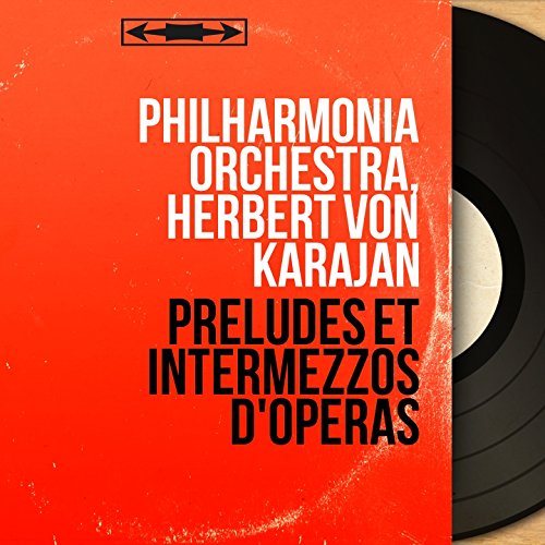 Préludes et intermezzos d'opéras (Mono Version)