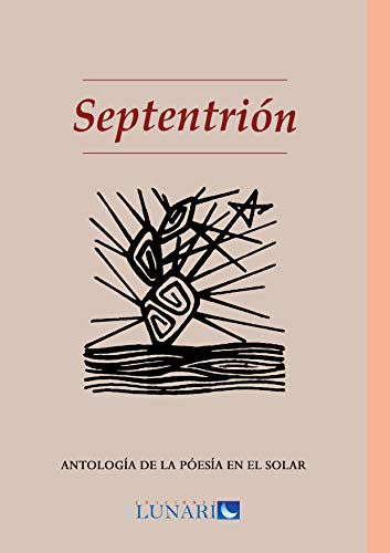 Septentrión: Antología de la poesía en EL Solar (Septentrión antología de la literatura en El Solar nº 1)