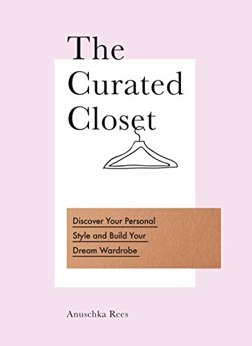 The Curated Closet: Discover Your Personal Style and Build Your Dream Wardrobe (English Edition)