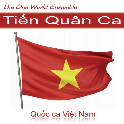 Tiến Quân Ca (Marching Song) (Quốc ca Việt Nam)