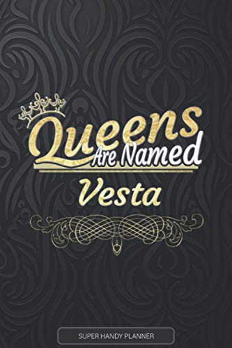 Vesta: Queens Are Named Vesta - Vesta Name Custom Gift Planner Calendar Notebook Journal